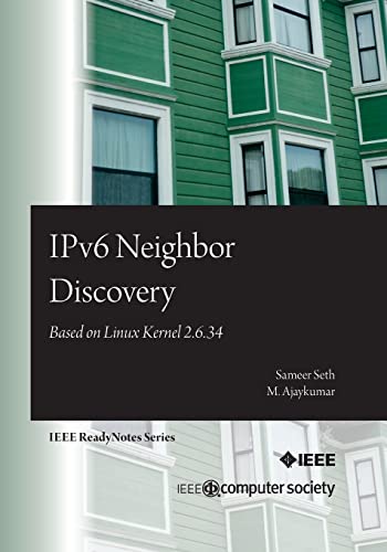 9780769546650: IPv6 Neighbor Discovery: Based on Linux Kernel 2.6.34