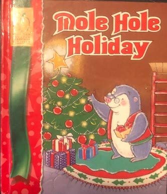Stock image for Mole Hole Holiday for sale by Eatons Books and Crafts