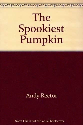 Stock image for The Spookiest Pumpkin for sale by Lighthouse Books and Gifts