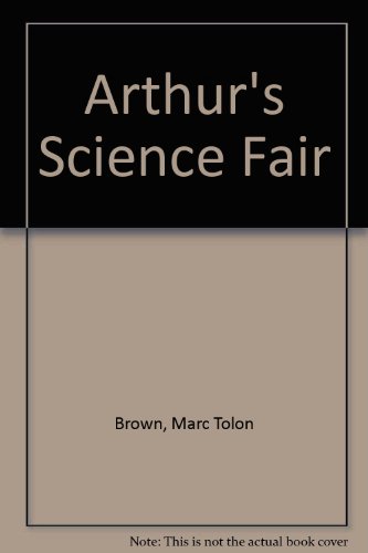 Arthur's Science Fair (9780769616902) by Brown, Marc Tolon