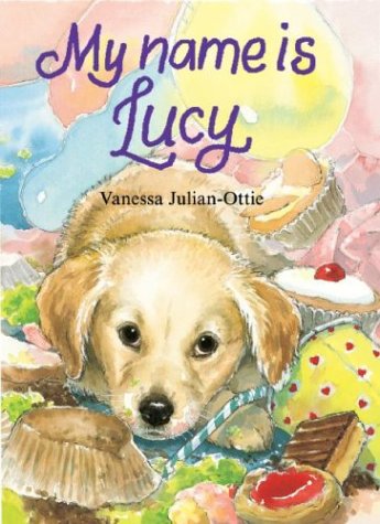 My Name Is Lucy (9780769630076) by Julian-Ottie, Vanessa