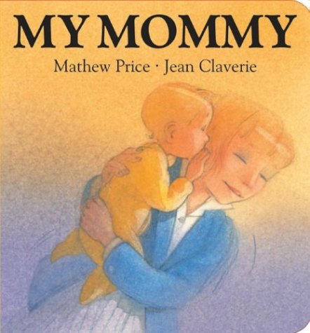 Stock image for My Mommy for sale by ThriftBooks-Atlanta