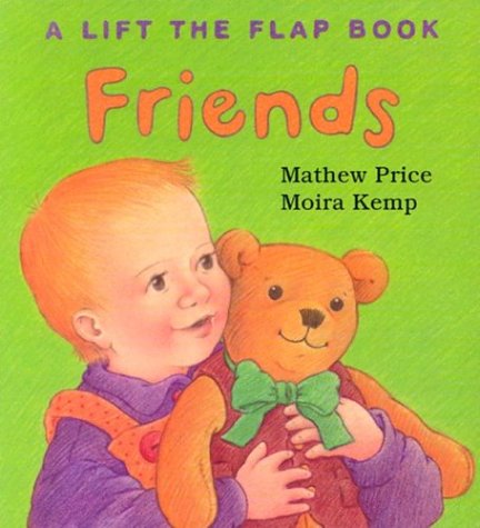 Friends (Lift the Flap Book) (9780769631653) by Price, Mathew