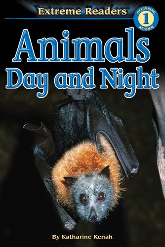 Beispielbild fr Animals Day and Night, Level 1 Extreme Reader (Extreme Readers) zum Verkauf von Wonder Book