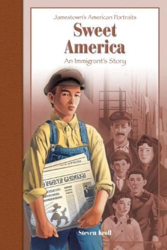 9780769634234: Sweet America: An Immigrant's Story (Jamestown's American Portraits)