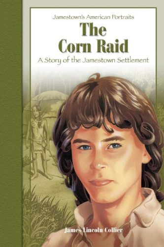 Stock image for The Corn Raid: A Story of the Jamestown Settlement (Jamestown's American Portraits) for sale by Ergodebooks