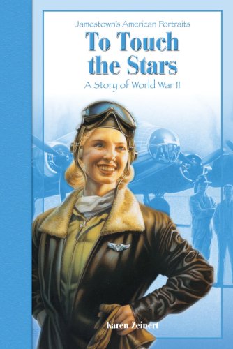 Stock image for To Touch the Stars: A Story of World War II (Jamestown's American Portraits) for sale by Wonder Book