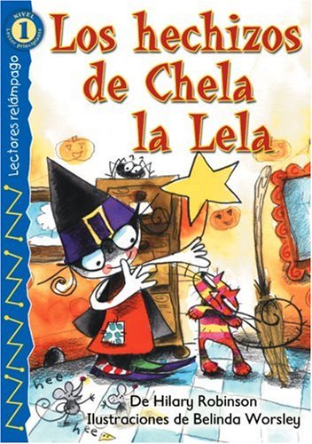 Los hechizos de Chela de Lela (Batty Betty's Spells), Level 1 (Spanish Edition) (9780769640594) by Robinson, Hilary