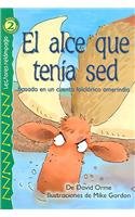 Stock image for El Alce Que Tenia Sed for sale by Better World Books