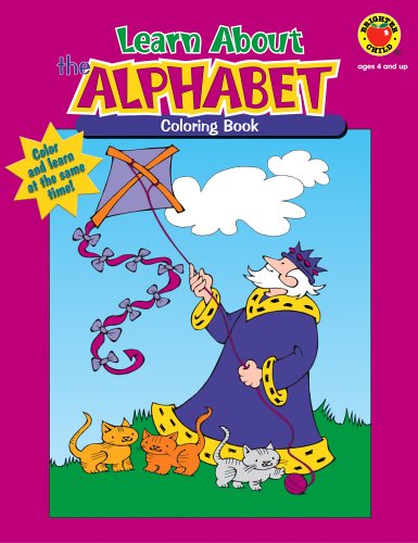 Learn About the Alphabet (Learn About Coloring Books) (9780769641560) by Carson-Dellosa Publishing