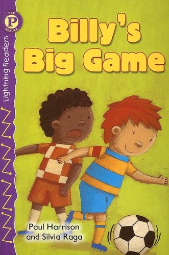 Billy's Big Game, Level P (Lightning Readers) (9780769641775) by Harrison, Paul