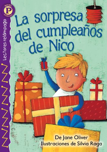 Stock image for La sorpresa del cumplea�os de Nico (Nick�s Birthday Surprise!) , Level P (Lectores Relampago: Level P) (Spanish Edition) for sale by Wonder Book