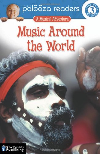 Imagen de archivo de Music Around the World, Level 3: A Musical Adventure (Lithgow Palooza Readers) a la venta por Once Upon A Time Books