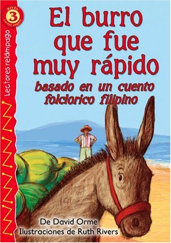 Beispielbild fr El Burro Que Fue Muy Rapido : Basado en un Cuento Folclorico Filipino zum Verkauf von Better World Books