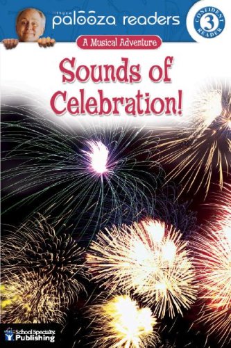 Imagen de archivo de Sounds of Celebration!, Level 3: A Musical Adventure (Lithgow Palooza Readers) a la venta por Wonder Book