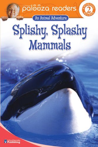 9780769642529: Splishy, Splashy Mammals, Level 2 (Lithgow Palooza Readers, Emerging Reader 2)
