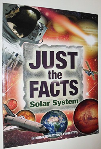 Beispielbild fr Just the Facts Solar System zum Verkauf von Wonder Book
