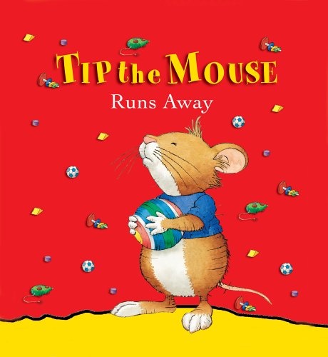 Beispielbild fr Tip the Mouse Runs Away zum Verkauf von Wonder Book