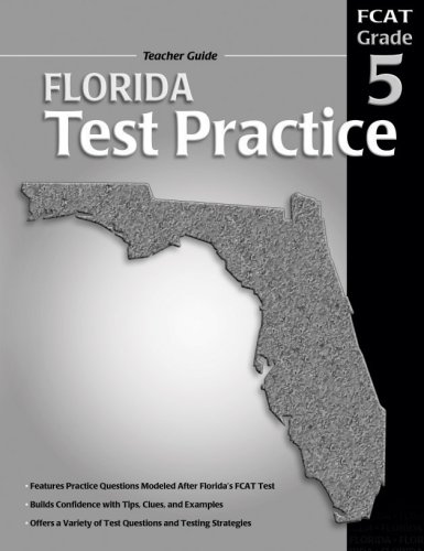 Florida Test Practice Teacher Guide, Consumable Grade 5 (9780769645254) by Carson-Dellosa Publishing