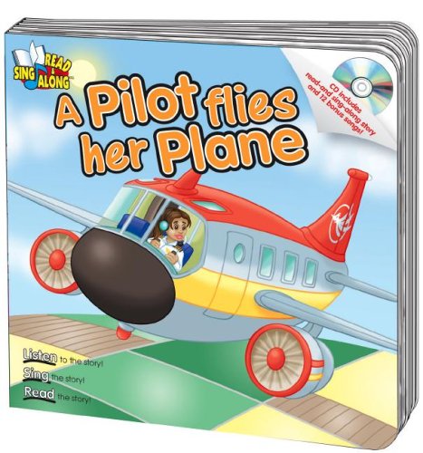 Beispielbild fr A Pilot Flies Her Plane Read & Sing Along Board Book With CD (Read & Sing Along Board Books) zum Verkauf von Wonder Book