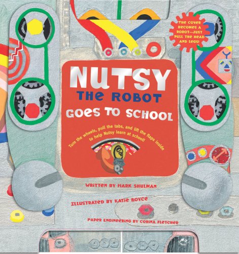 Stock image for Nutsy the Robot Goes to School for sale by Better World Books: West