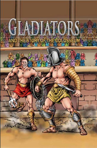 Imagen de archivo de Gladiators and the Story of the Colosseum (Stories from History) a la venta por SecondSale
