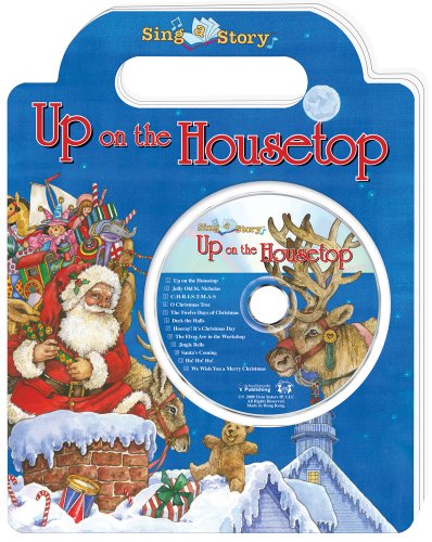 9780769649122: Up on the Housetop (Sing a Story™)