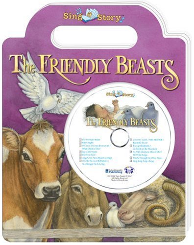 Stock image for The Friendly Beasts Sing a Story Handled Board Book with CD for sale by SecondSale