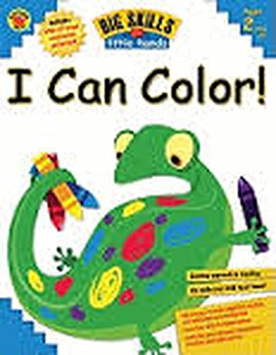 9780769653921: I Can Color! (Big Skills for Little Hands)