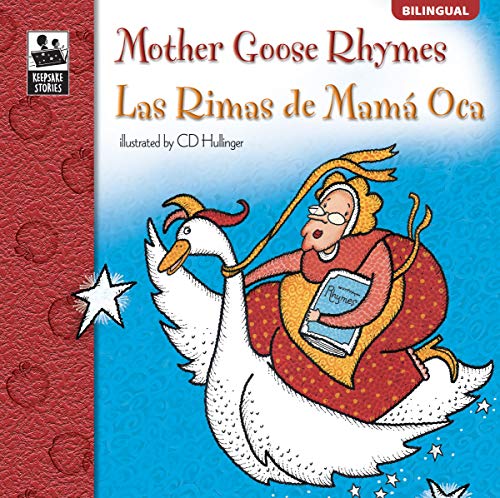 Stock image for Carson Dellosa Las Rimas de Mam Oca (Mother Goose Rhymes), Bilingual Children?s Book Spanish/English, Guided Reading Level J (Volume 23) (Keepsake Stories) for sale by Your Online Bookstore