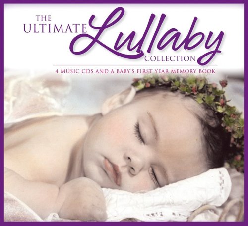 Imagen de archivo de The Ultimate Lullaby Collection - 4 Music CDS and a Baby's First Year Memory Book a la venta por SecondSale