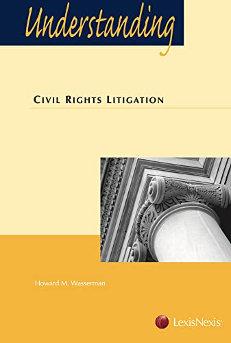 Beispielbild fr Understanding Civil Rights Litigation zum Verkauf von Better World Books