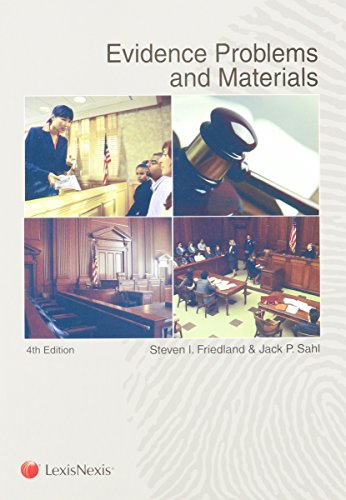 Evidence Problems and Materials (9780769845944) by Steven I. Friedland; Jack Sahl