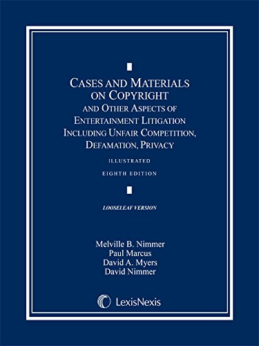 9780769847337: Cases and Materials on Copyright and Other Aspects of Entertainment Litigation Including Unfair Competition, Defamation, Privacy, Eighth Edition (Loose-leaf version)