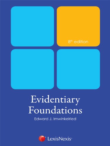 Evidentiary Foundations (9780769848990) by Edward J. Imwinkelried