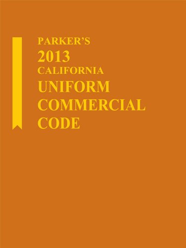 Parker's California Uniform Commercial Code w/CD-ROM (9780769853659) by Publishers Editorial Staff