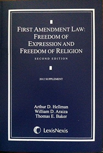 Stock image for First Amendment Law: Freedom of Expression and Freedom of Religion 2012 Supplement for sale by Book Booth