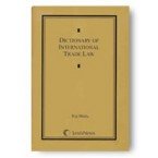 Dictionary of International Trade Law (9780769856087) by Raj Bhala