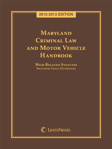 Maryland Criminal Law and Motor Vehicle Handbook (9780769856445) by Publisher's Editorial Staff