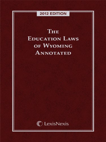 The Education Laws of Wyoming Annotated (9780769857244) by Publisher's Editorial Staff
