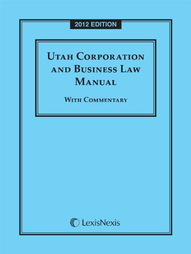 Utah Corporation and Business Law Manual (9780769857343) by Publisher's Editorial Staff