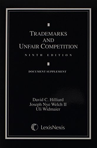 Trademarks and Unfair Competition: Documentary Supplement (2012) (9780769858975) by David C. Hilliard; II Joseph Nye Welch; Uli Widmaier