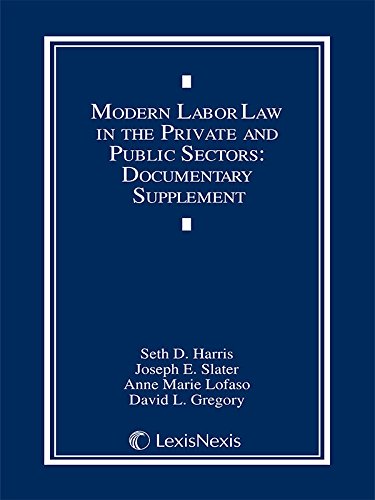 9780769859927: Modern Labor Law in the Private and Public Sectors Documentary Supplement