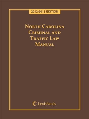 North Carolina Criminal and Traffic Law Manual (9780769860398) by Publisher's Editorial Staff