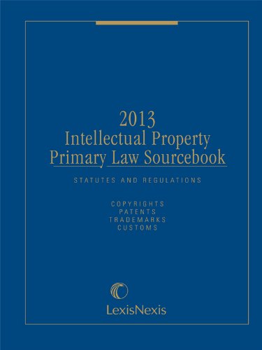 Intellectual Property Primary Law Sourcebook (9780769860589) by Publisher's Editorial Staff