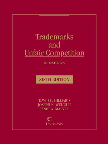 Trademarks and Unfair Competition Deskbook (9780769866246) by Hilliard, David C