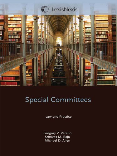 Special Committees: Law & Practice (2011 Edition) (9780769868578) by Gregary Varallo; Srinivas Rahu; Michael Allen