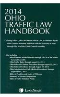 Beispielbild fr Ohio Traffic Law Handbook 2014: Covering Title 45, the Ohio Motor Vehicles Law, As Amended by the Ohio General Assembly and Filed with the Secretary . the 1 (Anderson's Ohio Traffic Law Handbook) zum Verkauf von Integrity Books Corp.