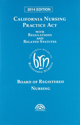 9780769894379: California Nursing Practice Act With Regulations and Related Statutes 2014