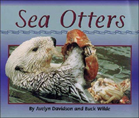 Sea Otters: Moon Rising (Storyteller Non-fiction) (9780769903088) by Davidson, Avelyn